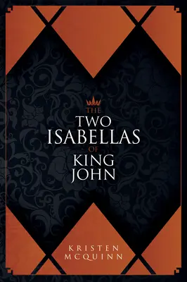 Cele două Isabella ale regelui Ioan - The Two Isabellas of King John