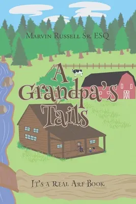Cozile unui bunic: Este o adevărată carte ARF - A Grandpa's Tails: It's A Real ARF Book
