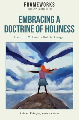 Adoptarea unei doctrine a sfințeniei - Embracing a Doctrine of Holiness