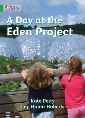O zi la Proiectul Eden - A Day at the Eden Project