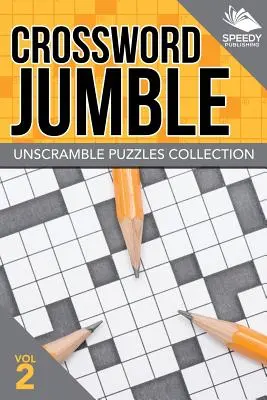 Cuvinte încrucișate Jumble: Colecția Unscramble Puzzles Vol 2 - Crossword Jumble: Unscramble Puzzles Collection Vol 2