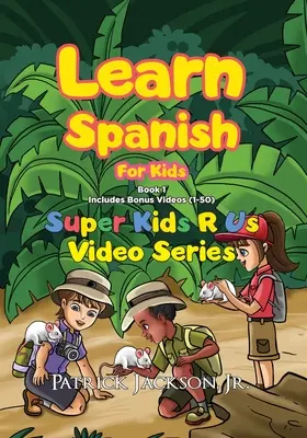 Învață spaniolă pentru copii (Cartea 1) - Learn Spanish For Kids (Book 1)