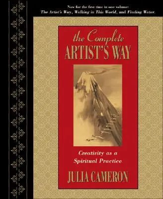 The Complete Artist's Way: Creativitatea ca practică spirituală - The Complete Artist's Way: Creativity as a Spiritual Practice