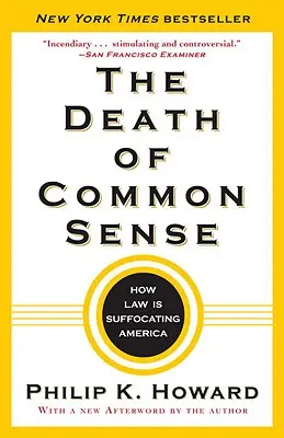Moartea bunului simț: cum legea sufocă America - The Death of Common Sense: How Law Is Suffocating America