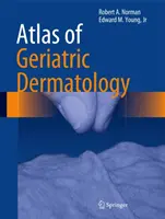 Atlas de dermatologie geriatrică - Atlas of Geriatric Dermatology