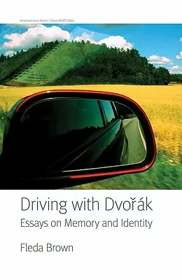 La volan cu Dvorak: Eseuri despre memorie și identitate - Driving with Dvorak: Essays on Memory and Identity