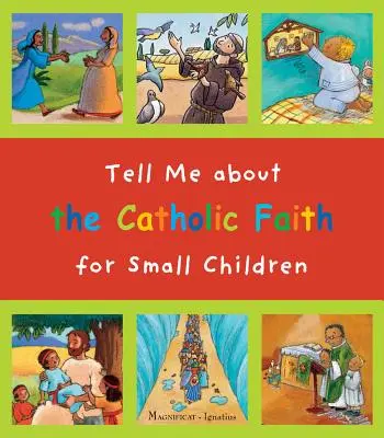Spune-mi despre credința catolică pentru copii mici - Tell Me about the Catholic Faith for Small Children