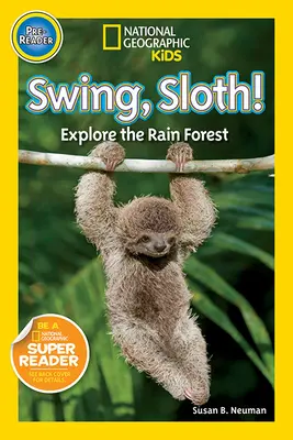 Balansează-te, leneșule! Explorează pădurea tropicală - Swing, Sloth!: Explore the Rain Forest