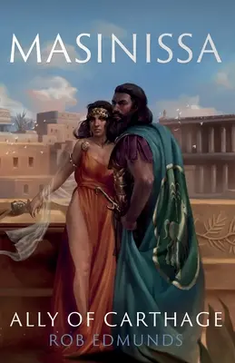Masinissa: aliat al Cartaginei - Masinissa: Ally of Carthage
