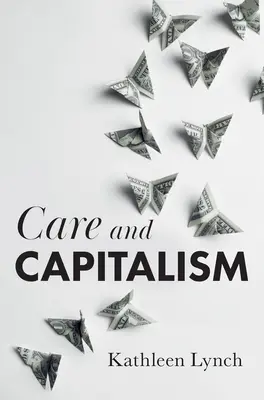 Îngrijire și capitalism - Care and Capitalism