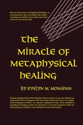 Miracolul vindecării metafizice - The Miracle of Metaphysical Healing