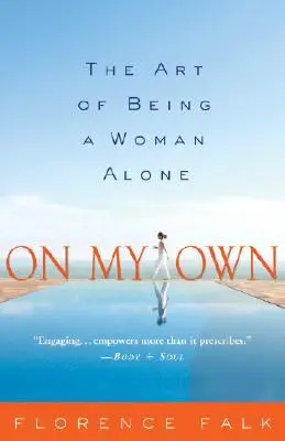 Pe cont propriu: Arta de a fi o femeie singură - On My Own: The Art of Being a Woman Alone