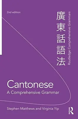 Cantonese: O gramatică cuprinzătoare - Cantonese: A Comprehensive Grammar