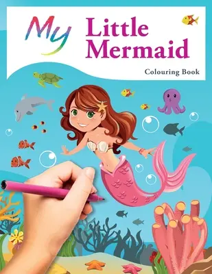 Cartea de colorat Mica mea Sirenă: Cute Creative Children's Colouring - My Little Mermaid Colouring Book: Cute Creative Children's Colouring