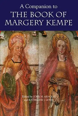 Un însoțitor al cărții lui Margery Kempe - A Companion to the Book of Margery Kempe