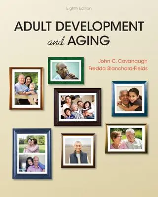Dezvoltarea și îmbătrânirea adulților - Adult Development and Aging