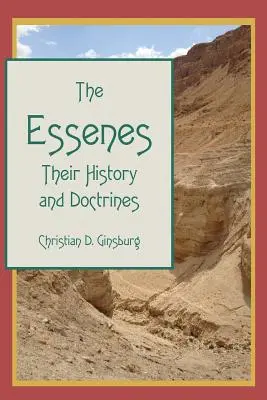 Esenienii: Istoria și doctrinele lor - The Essenes: Their History and Doctrines