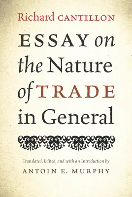 Eseu asupra naturii comerțului în general - Essay on the Nature of Trade in General