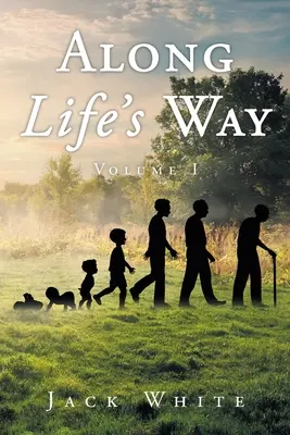 Along Life's Way: Volumul 1 - Along Life's Way: Volume 1