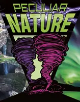 Natura ciudată - Peculiar Nature