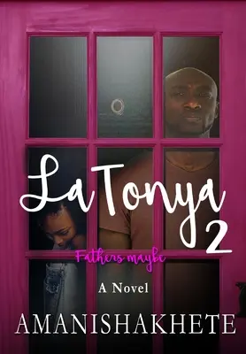 LaTonya 2: Tatăl poate - LaTonya 2: Fathers maybe