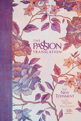The Passion Translation Noul Testament (Ediția 2020) Hc Peony: Cu Psalmi, Proverbe și Cântarea Cântărilor - The Passion Translation New Testament (2020 Edition) Hc Peony: With Psalms, Proverbs and Song of Songs