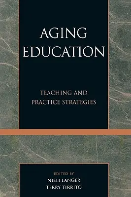 Educația privind îmbătrânirea: Strategii de predare și practică - Aging Education: Teaching and Practice Strategies