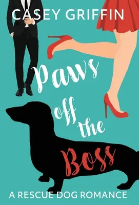 Paws off the Boss: A Rescue Dog Romance
