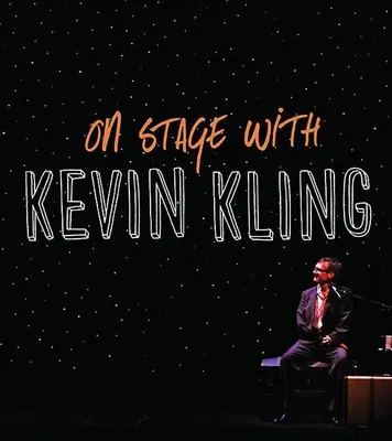 Pe scenă cu Kevin Kling - On Stage with Kevin Kling