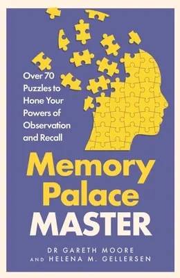 Memory Palace Master - Peste 70 de puzzle-uri pentru a-ți perfecționa puterile de observație și reamintire - Memory Palace Master - Over 70 Puzzles to Hone Your Powers of Observation and Recall