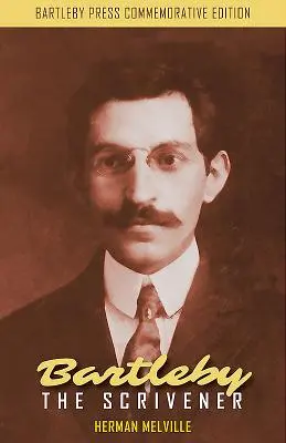 Bartleby scriitorul: O poveste de pe Wall Street - Bartleby the Scrivener: A Story of Wall Street