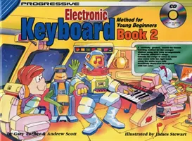 Progressive Keyboard Book 2 - Metodă pentru tineri începători - Progressive Keyboard Book 2 - Method for Young Beginners