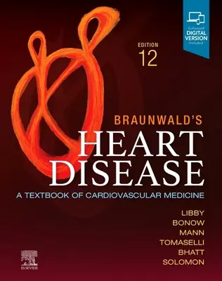 Braunwald's Heart Disease, volum unic - Un manual de medicină cardiovasculară - Braunwald's Heart Disease, Single Volume - A Textbook of Cardiovascular Medicine