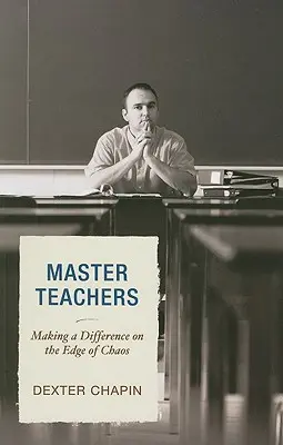 Maeștrii profesori: A face o diferență la marginea haosului - Master Teachers: Making a Difference on the Edge of Chaos