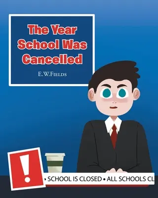 Anul în care școala a fost anulată - The Year School Was Cancelled