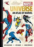 Universul Marvel: An Atlas of Marvel - Locații cheie, hărți epice și profiluri ale eroilor - Marvel Universe: An Atlas of Marvel - Key locations, epic maps and hero profiles