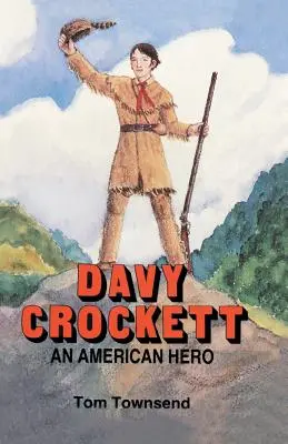 Davy Crockett: un erou american - Davy Crockett: An American Hero