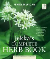 Cartea completă de ierburi a lui Jekka - Jekka's Complete Herb Book