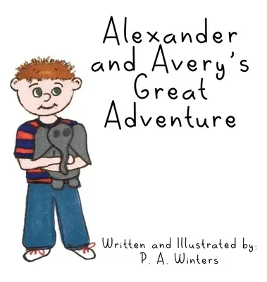 Marea aventură a lui Alexander și Avery - Alexander and Avery's Great Adventure