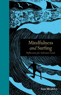 Mindfulness și surfing: Reflecții pentru suflete de apă sărată - Mindfulness and Surfing: Reflections for Saltwater Souls