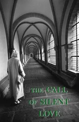 Chemarea iubirii tăcute - The Call of Silent Love