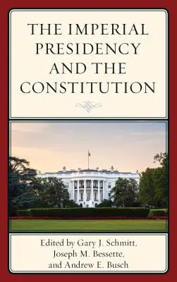 Președinția imperială și Constituția - The Imperial Presidency and the Constitution