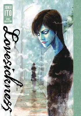 Dorul de iubire: Colecția de povești Junji Ito - Lovesickness: Junji Ito Story Collection