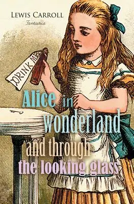 Alice în Țara Minunilor și Through the Looking Glass - Alice in Wonderland and Through the Looking Glass