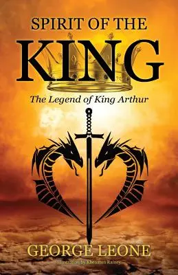 Spiritul regelui: Legenda regelui Arthur - Spirit of the King: The Legend of King Arthur