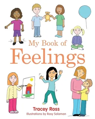My Book of Feelings - O carte care îi ajută pe copiii cu dificultăți de atașament, cu dizabilități de învățare sau de dezvoltare să își înțeleagă emoțiile - My Book of Feelings - A Book to Help Children with Attachment Difficulties, Learning or Developmental Disabilities Understand their Emotions
