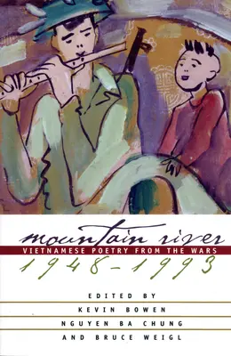 Râul de munte: Poezia vietnameză din timpul războaielor, 1948-1993 - Mountain River: Vietnamese Poetry from the Wars, 1948-1993