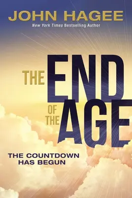 Sfârșitul veacului: Numărătoarea inversă a început - The End of the Age: The Countdown Has Begun