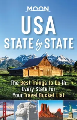 Moon USA State by State: Cele mai bune lucruri de făcut în fiecare stat pentru lista ta de călătorii - Moon USA State by State: The Best Things to Do in Every State for Your Travel Bucket List