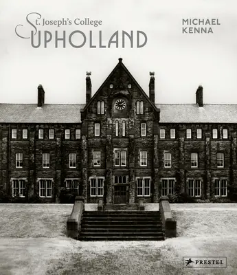 Michael Kenna: Colegiul St. Josephs, Upholland - Michael Kenna: St. Josephs College, Upholland